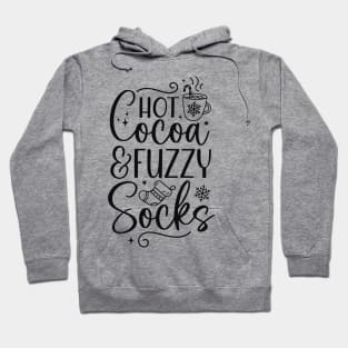 Hot Chocolate Lover, Winter Season Sayings Hot Cocoa and Fuzzy Socks Hoodie